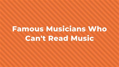 musicians who can't read music how does that even work?